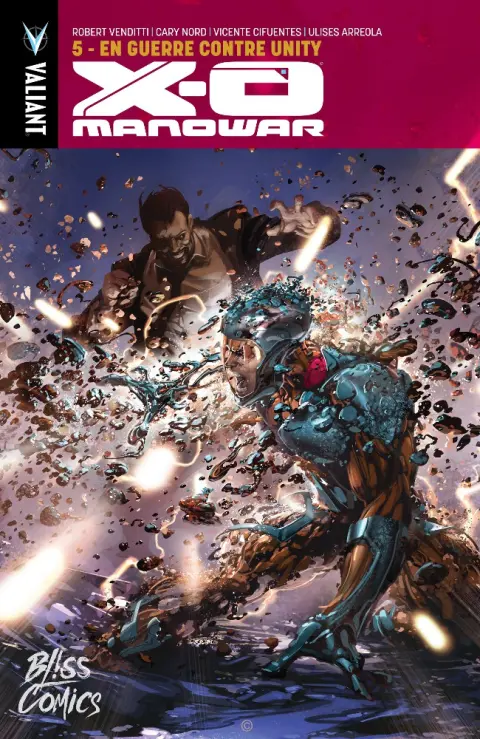 X-O Manowar Vol. 5 En guerre contre Unity