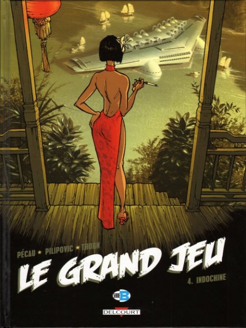 Couverture de l'album Le Grand jeu Tome 4 Indochine