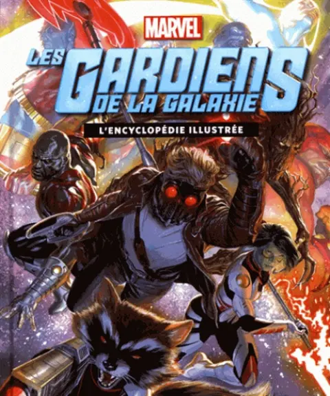 Les Gardiens de la galaxie - L'encyclopédie illustrée