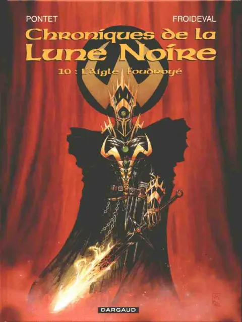 Chroniques de la Lune Noire Tome 10 L'Aigle foudroyé