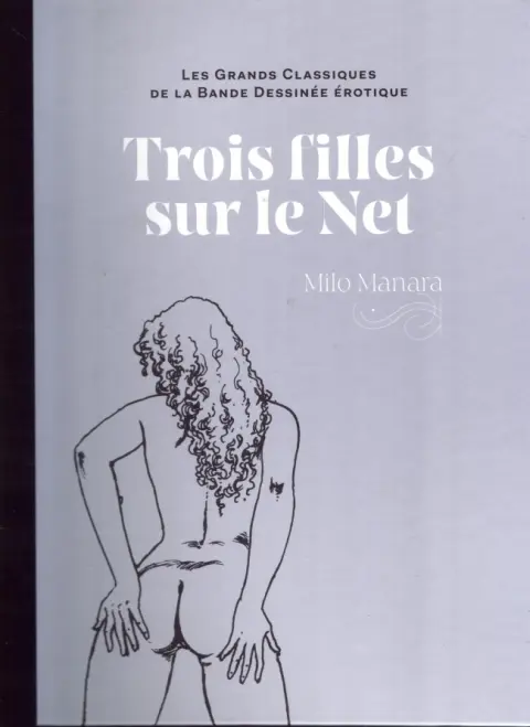 Les Grands Classiques de la Bande Dessinée Érotique - La Collection Tome 44 Trois filles sur le net