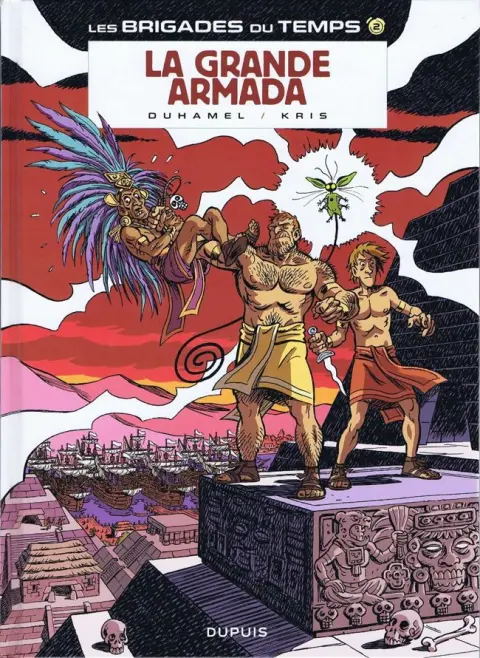 Les Brigades du temps Tome 2 La grande armada