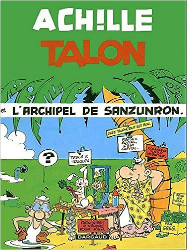 Achille Talon Tome 37 Achille Talon et l'archipel de Sanzunron