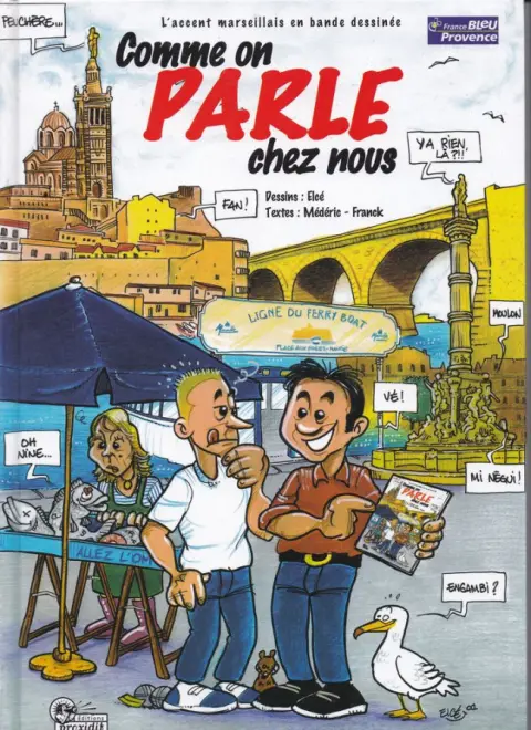 Couverture de l'album L'Accent marseillais en bande dessinée Comme on parle chez nous