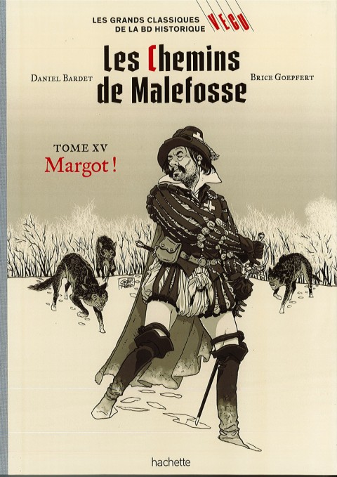 Couverture de l'album Les grands Classiques de la BD Historique Vécu - La Collection Tome 52 Les Chemins de Malefosse - Tome XV : Margot !