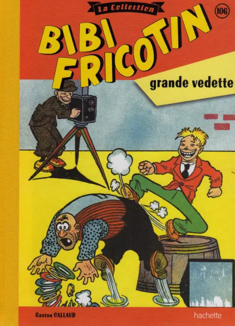 Bibi Fricotin Tome 106 Bibi Fricotin grande vedette