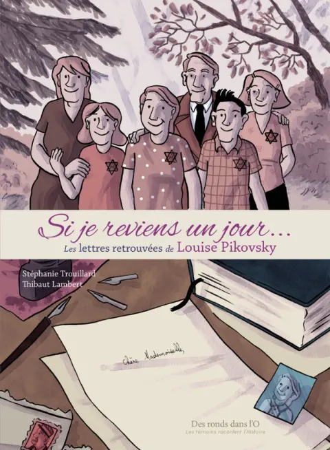 Si je reviens un jour ... Les lettres retrouvées de Louise Pikovsky