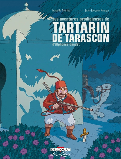 Couverture de l'album Les aventures prodigieuses de Tartarin de Tarascon