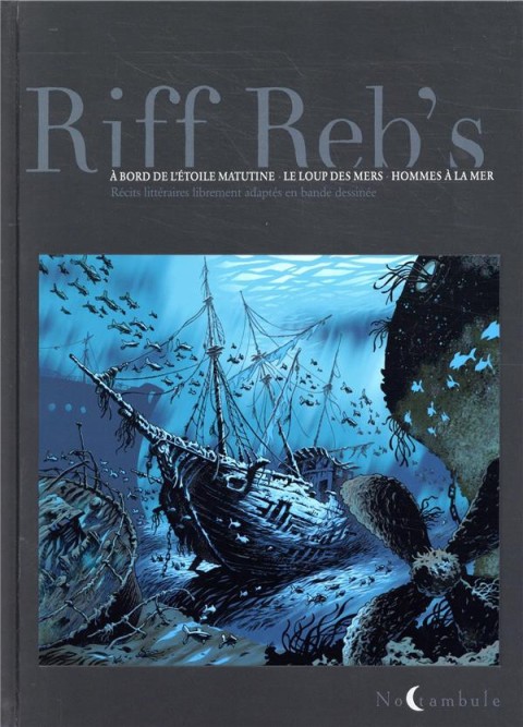 Riff Reb's : Trilogie Maritime Trilogie maritime