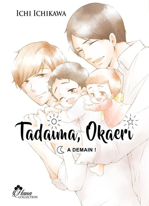 Tadaima, Okaeri 3 A demain !