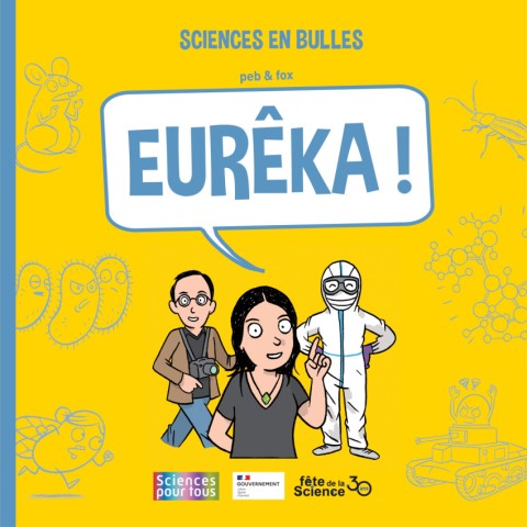 Sciences en bulles 3 Eurêka !