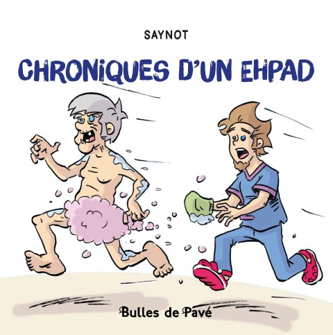 Chroniques d'un EHPAD