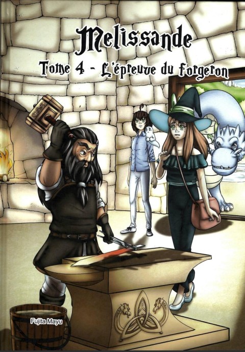 Melissandre Tome 4 L'épreuve du forgeron