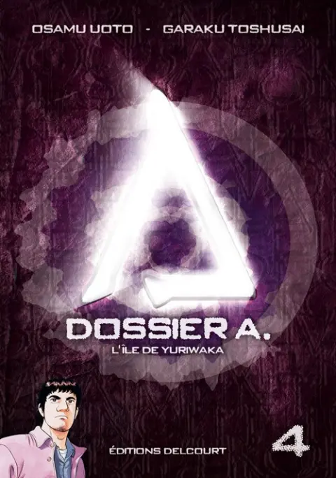 Dossier A. Tome 4 L'Île de Yuriwaka