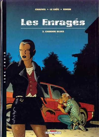 Les Enragés Tome 3 Chinook blues