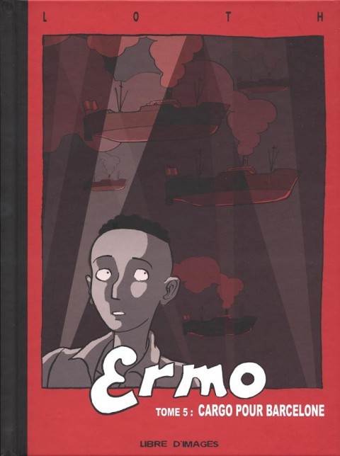 Couverture de l'album Ermo / Les fantômes de Ermo Tome 5 Cargo pour Barcelone