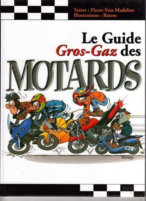 Le Guide gros-gaz des motards