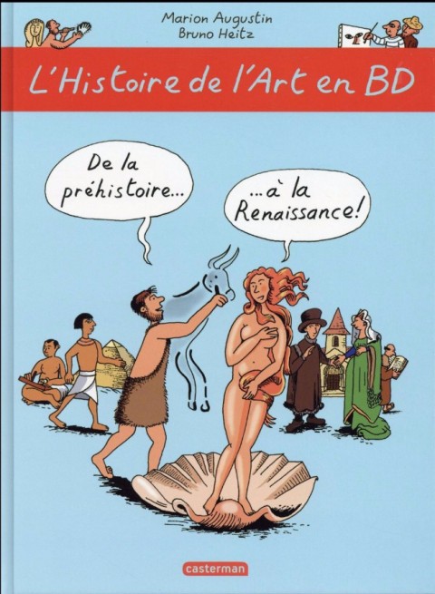 Couverture de l'album L'Histoire de l'art en BD Tome 1 De la préhistoire... ...à la renaissance !