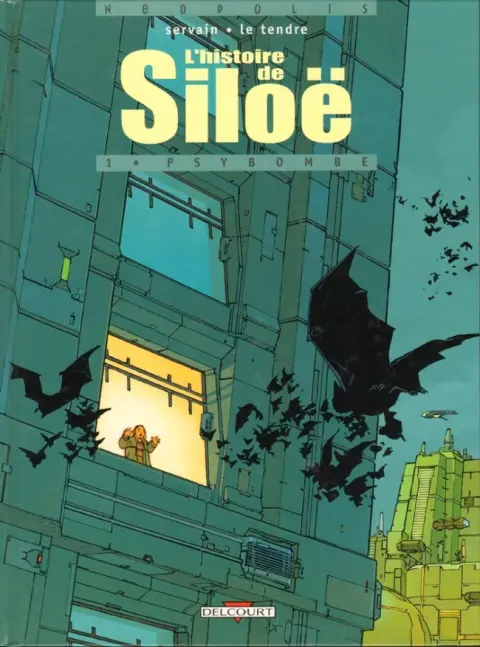 L'Histoire de Siloë Tome 1 Psybombe