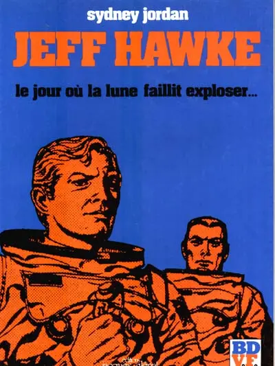 Jeff Hawke Tome 2 Le jour où la lune faillit exploser