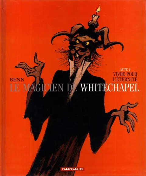 Le Magicien de Whitechapel Tome 2 Vivre pour l'éternité