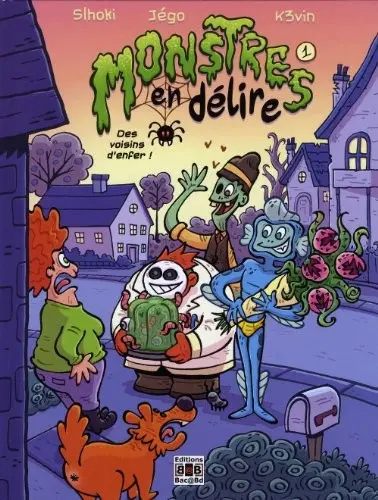 Monstres en délire Tome 1 Des voisins d'enfer !