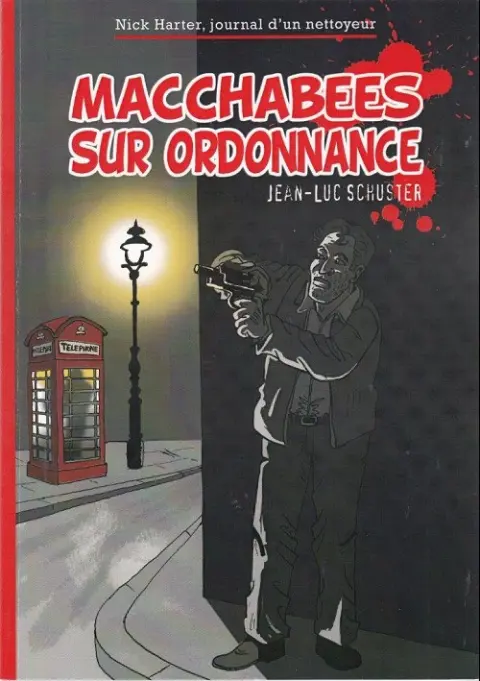 Nick Harter, journal d'un nettoyeur 1 Macchabées sur ordonance