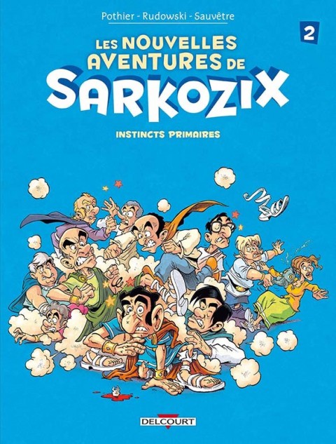 Couverture de l'album Les Nouvelles aventures de Sarkozix Tome 2 Instincts primaires
