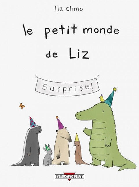 Le Petit Monde de Liz Tome 1