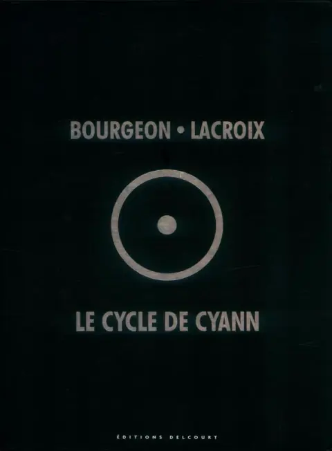 Autre de l'album Le Cycle de Cyann Le Cycle de Cyann - Édition intégrale