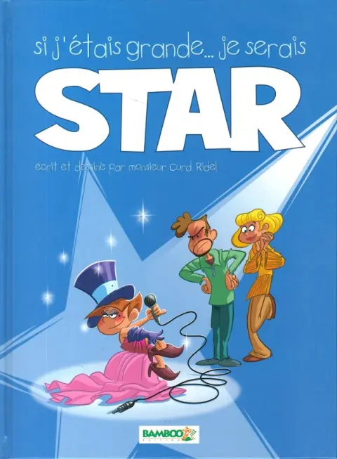 Si j'étais grande... Tome 2 Si j'étais grande... je serais Star