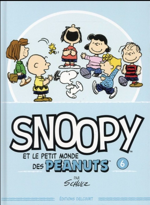Couverture de l'album Snoopy et le Petit Monde des Peanuts Tome 6