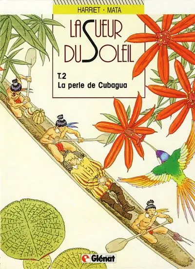 La Sueur du soleil Tome 2 La perle de Cubagua