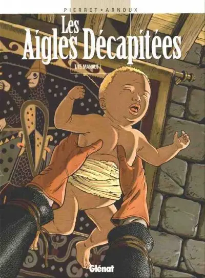 Les Aigles décapitées Tome 15 Mahaut