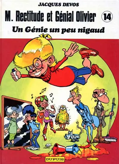 M. Rectitude et Génial Olivier Tome 14 Un génie un peu nigaud