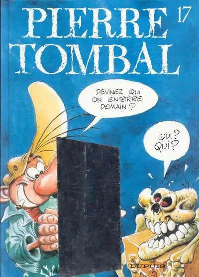Pierre Tombal Tome 17 Devinez qui on enterre demain ?