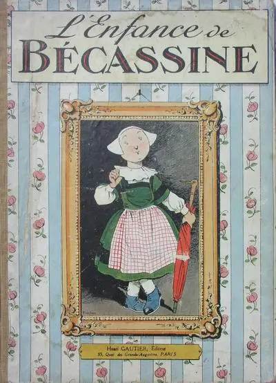 Bécassine Tome 1 L'enfance de Bécassine
