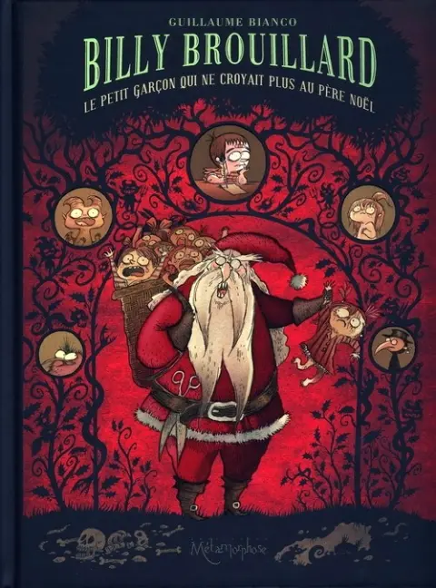 Billy Brouillard Tome 2 Le petit garçon qui ne croyait plus au Père Noël