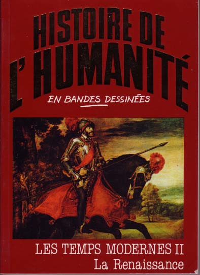 Couverture de l'album Histoire de l'humanité en bandes dessinées Tome 28 Les Temps modernes II - La Renaissance