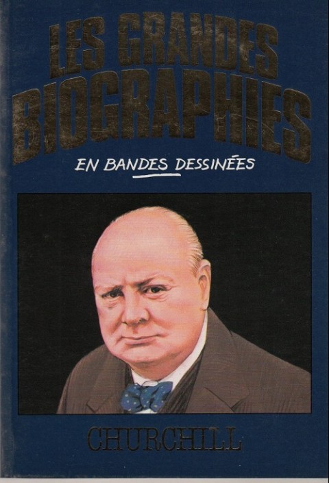 Couverture de l'album Les grandes biographies en bandes dessinées Churchill