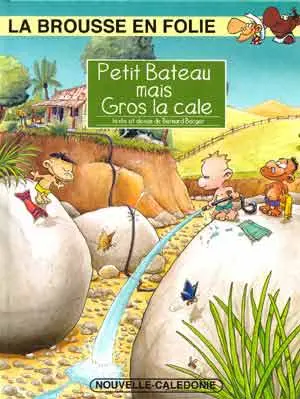 La brousse en folie Tome 10 Petit Bateau mais Gros la cale