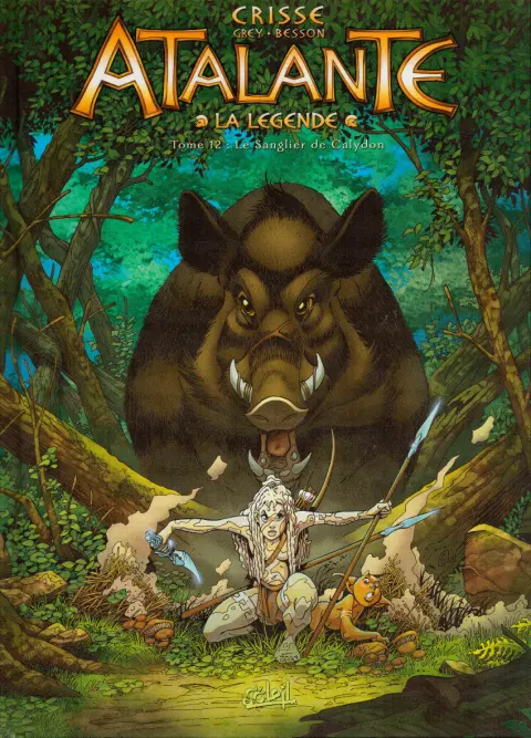 Atalante - La Légende Tome 12 Le Sanglier de Calydon