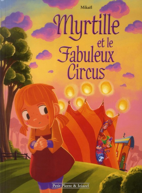 Couverture de l'album Circus Myrtille et le Fabuleux Circus