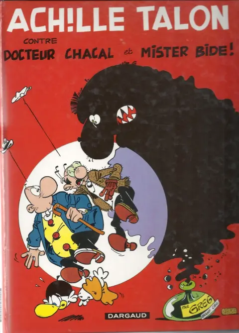 Achille Talon Tome 38 Achille Talon contre docteur Chacal et Mister Bide !