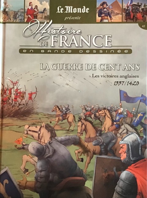 Histoire de France en bande dessinée Tome 17 La guerre de Cent Ans les victoires anglaises 1337-1420