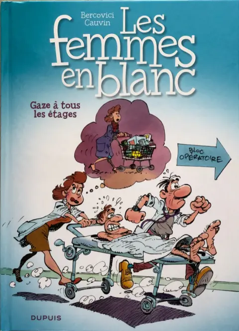 Les Femmes en Blanc Tome 2 Gaze à tous les étages