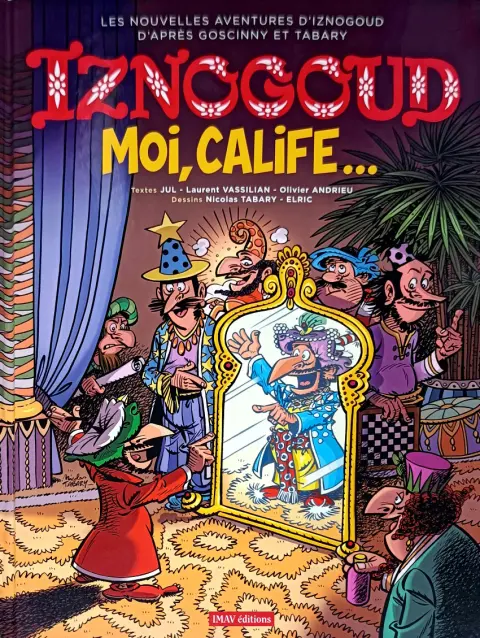 Iznogoud Tome 31 Moi, calife...