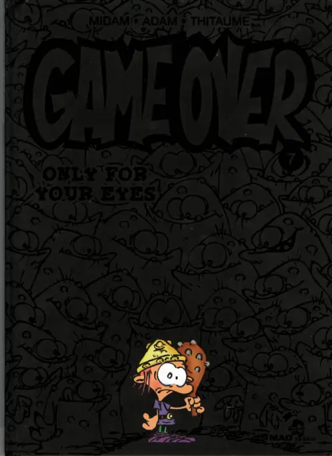 Couverture de l'album Game over Tome 7 Only for your eyes