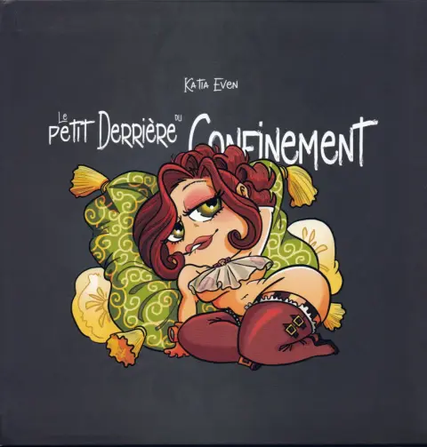 Le petit derrière de l'histoire Le petit derrière du confinement