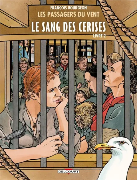 Les Passagers du vent Tome 9 Le sang des cerises - Livre 2 : Rue des martyrs